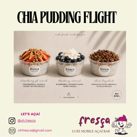 Oh Fresca! Chia Pudding Flight